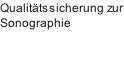 Qualitätssicherung zur Sonographie